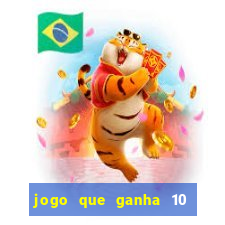 jogo que ganha 10 reais ao se cadastrar